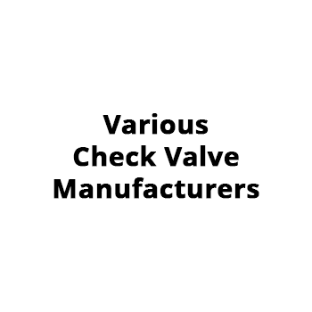 Check Valves - Various Manufacturers